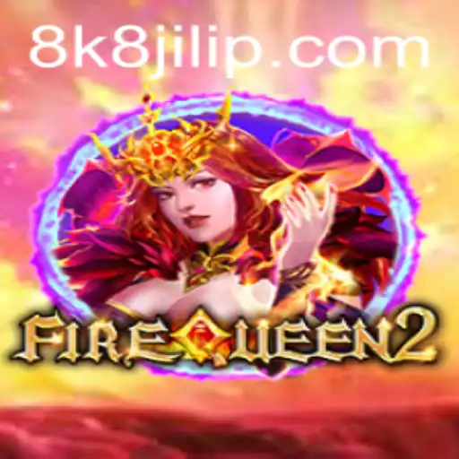 Unveiling FireQueen2: A Journey into the Realm of 8k8 Jili