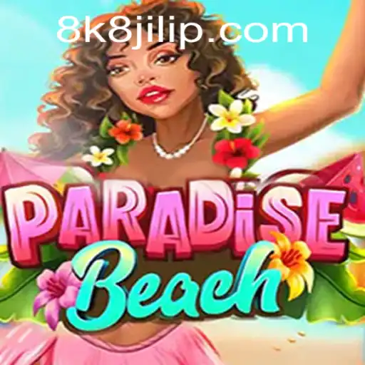 Exploring the Enchanting World of ParadiseBeach and the Thrilling 8k8 Jili Experience